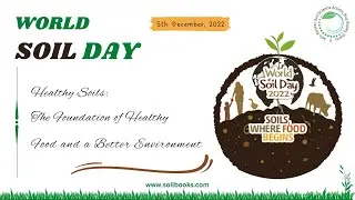 World Soil Day 2022 | 05 December | Theme | Soils: Where Food Begins | World Soil Day | SoiL Books