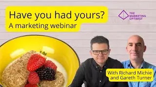 Have you had yours? A marketing strategy webinar with Gareth Turner and Richard Michie