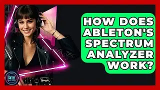 How Does Ableton's Spectrum Analyzer Work? - Electronic Mix Masters