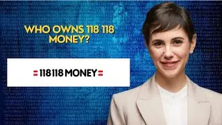 Who Owns 118 118 Money
