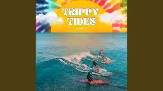 Trippy Tides