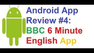 Android App Review #4: BBC 6 Minute English Podcast