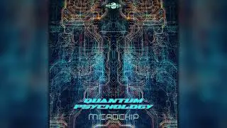 Quantum Psychology - Microchip (geoep346/Geomagnetic Records / Psytrance) :: Full Album