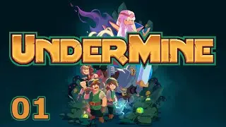 UnderMine v1.2 | Episode 1