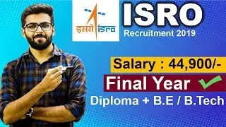 ISRO Recruitment 2019 | Salary 44,900 | Final Year Eligible | Latest Jobs 2019