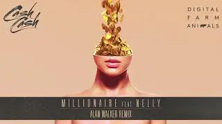 Cash Cash - Millionaire (Alan Walker Clean Remix)