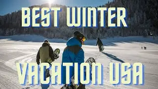 The Best Winter Vacation USA