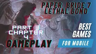 PAPER BRIDE 7 LETHAL BOND PART 3 CHAPTER 4 complete Gamekey GAMEPLAY