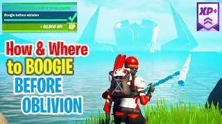 How to Boogie Before Oblivion & Release Slurp Into The Atmosphere- Fortnite XP Xtravaganza Week 4