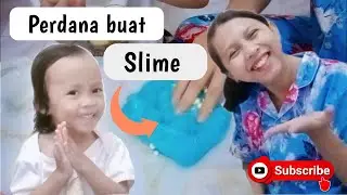 BUAT SLIME BERSAMA BUNDA