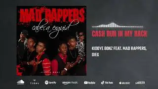 Kiddye Bonz feat. Mad Rappers, Dieg - Cash run in my Back (Audio)