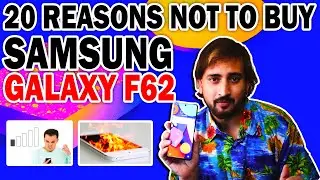 20 REASONS NOT TO BUY SAMSUNG GALAXY F62