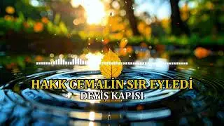 Hakk Cemalin Sır Eyledi - Deyiş Kapısı