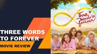 Three Words to Forever: Movie Review
