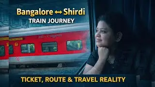 ಬೆಂಗಳೂರು to ಶಿರಡಿ Train Journey Kannada | Ticket, Route & Travel Reality complete details in kannada