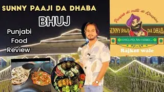 SUNNY PAAJI DA DHABA | Bhuj famous restaurants | Bhuj Food | #bhujfamous #bhuj