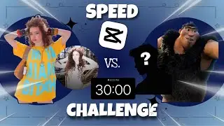 30 MINUTE EDIT SPEED CHALLENGE (ft. a special guest)