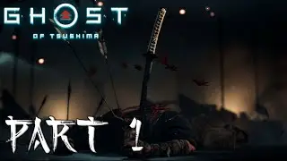 Ghost of Tsushima - Gameplay & Walkthrough: Part 1 - Becoming the Ghost of Tsushima! (No Commentary)