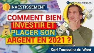 Comment bien investir et placer son argent en 2021 ? | Netinvestissement