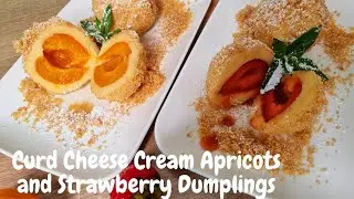 Curd Cheese Cream Apricots and Strawberry Dumplings:Austrian Marillen und Edbeerkn&ouml;del