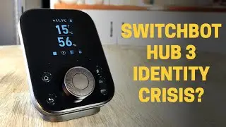SwitchBot Hub 3 - What does it want to be?