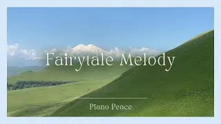 Fairytale Melody | Magical Ambient Piano