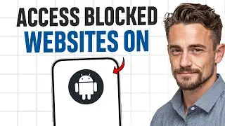 How to Access Blocked Websites on Android Smartphone / Device (2026) | Full Guide ✅