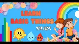 Learn Basic Things for Kids 💧🔥☀️ | Water Fire Air | Kids Learn Laughter