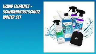 BEWERTUNG (2026): Liquid Elements – Scheibenfrostschutz Winter Set. Infos