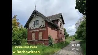 Opuszczona Stacja w Rochowicach - UE Dolny Ślask (Urbex #024)