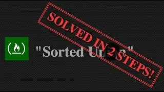 FreeCodeCamp - Sorted Union - SOLVED IN 2 EASY STEPS!