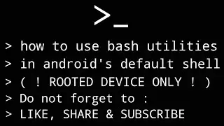 How to use bash utilities in android's default bash shell