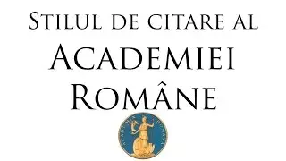Tutorial stiluri de citare: &bdquo;Academia Rom&acirc;nă&rdquo; #1