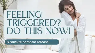 8-Minute Somatic Release: Heal Trapped Emotions & Reset Your Nervous System