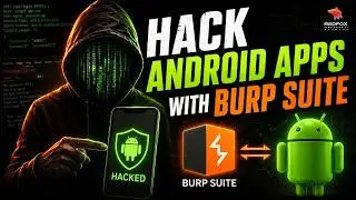 Burp Suite Android Hacking Tutorial | Mobile App Pentesting