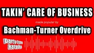 Bachman-Turner Overdrive - Takin' Care of Business (Karaoke Version)