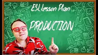 ESL LESSON PLAN - PRODUCTION - 1MN ESL TIP - S2E7 - ESL teaching tips