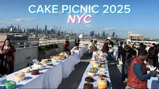 Cake Picnic 2025 NYC | &ldquo;No Cake, No Entry&rdquo; 🗽🍰 | PART 1