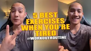5 Best Exercises When You're Tired