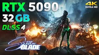Stellar Blade : RTX 5090 32GB + Ryzen 7 9800X3D | 4K