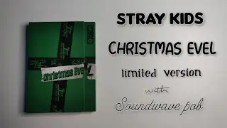 STAY UNBOXING: STRAY KIDS Christmasevel limited Version (Soundwave preorder benefit)