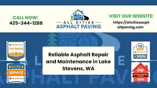 Reliable Asphalt Repair and Maintenance in Lake Stevens, WA
