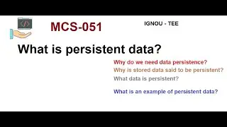 What is persistent data?|| MCS-051  || IGNOU - TEE