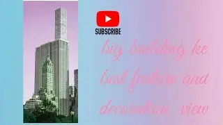 Big building ke best feature and decorate🏢🏢