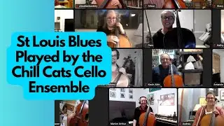 St Louis Blues Played by the Chill Cats Cello Ensemble.  Directed by Mea the Creative Cellist.