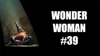 Wonder Woman #39 - Review (SPOILERS)