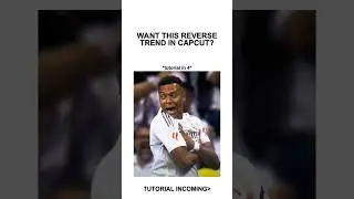 Reverse Trend Tutorial CapCut
