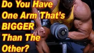 Do You Have One Arm Bigger Than The Other?