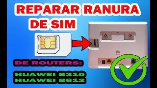 REPARAR RANURA DE ROUTER HUAWEI B31OS 518 CHIP NO RECONOCE  ✅ ✅