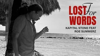 Kapital Stone & Roe Summerz - Lost For Words (Official Lyric Video)